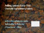 Click for Falling Leaves Color Teal Chenille Upholstery Fabric Page