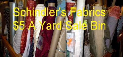 Click forSchindler's $5 a yard Fabric Bin Final Sale Upholstery and Decorator Fabrics